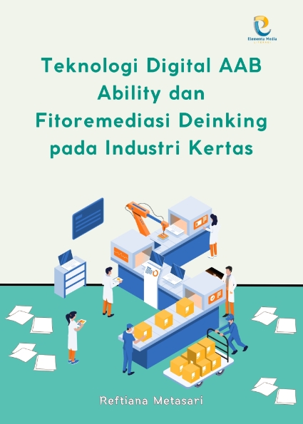 Teknologi Digital AAB Ability dan Fitoremediasi Deinking pada Industri Kertas
